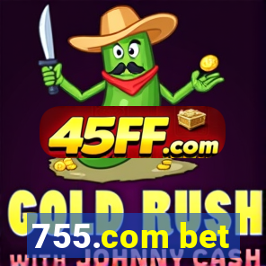 755.com bet